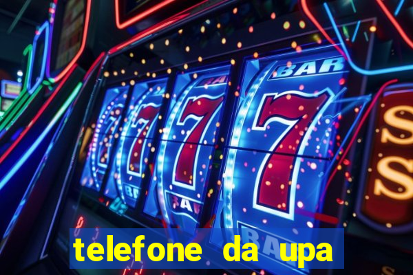 telefone da upa roberto santos